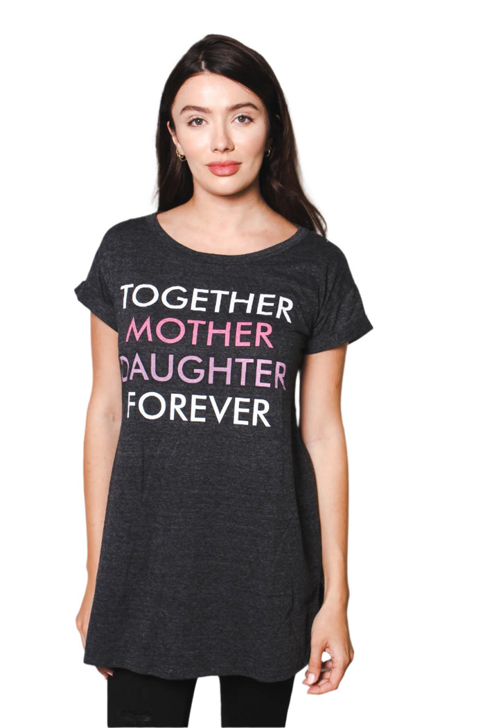 Women's Round Neck Short Rollup Sleeve Tunic Shirt with "Together Mother Daughter Forever" Print